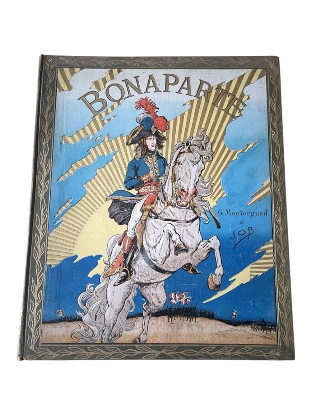 Vintage 1910 BONAPARTE French Illustrated Book Montorgueil JOB Napoleon History